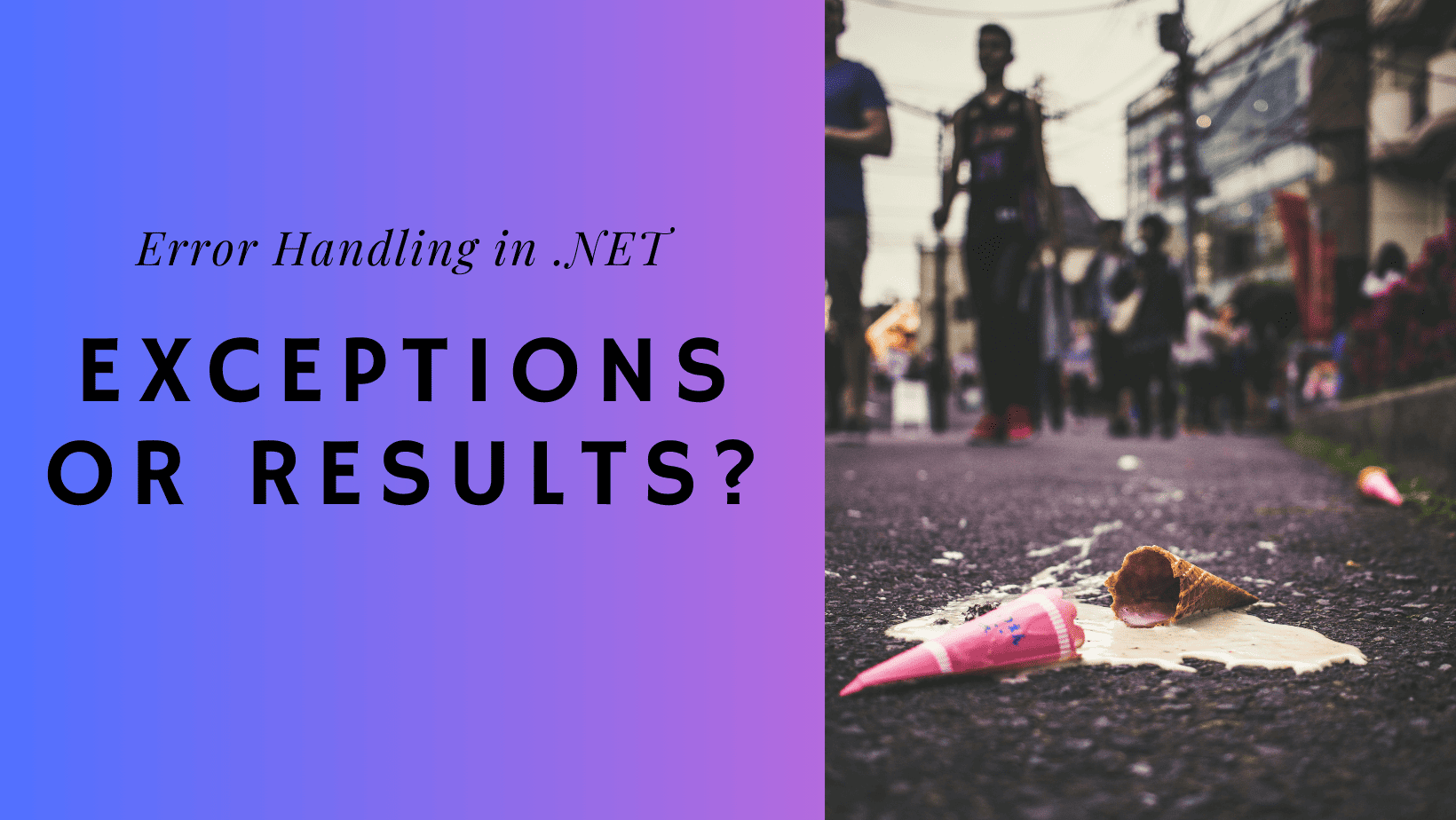 Error Handling in .NET: Exceptions or Results?